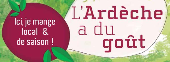 Ardèche le goût - Je mange local et de saison